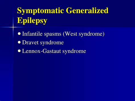 symptomatic generalized epilepsy.